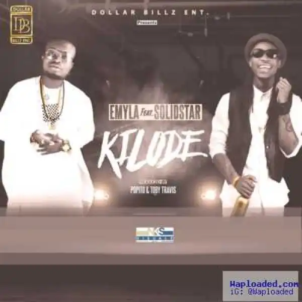 Emyla - Kilode (ft. Solidstar)